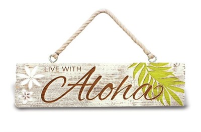 hanging sign - "live with aloha"
