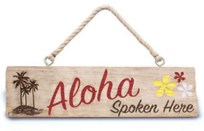 hanging sign - "aloha spoken here"